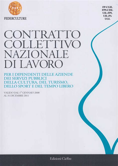 Contratto Collettivo Nazionale di Lavoro .